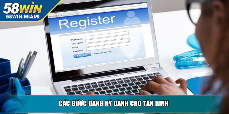 Các bước đăng ký dành cho tân binh